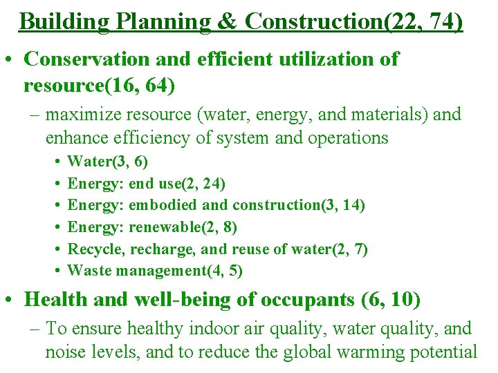 Building Planning & Construction(22, 74) • Conservation and efficient utilization of resource(16, 64) –