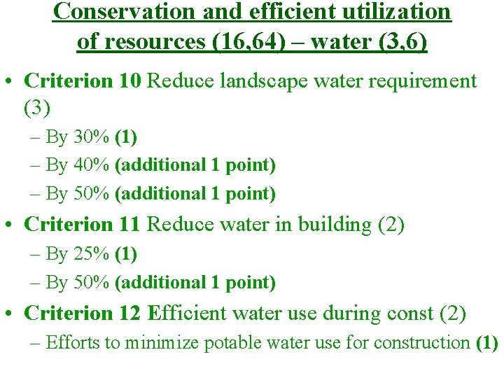 Conservation and efficient utilization of resources (16, 64) – water (3, 6) • Criterion