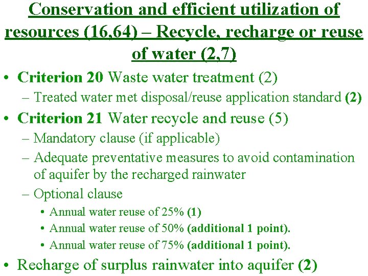 Conservation and efficient utilization of resources (16, 64) – Recycle, recharge or reuse of