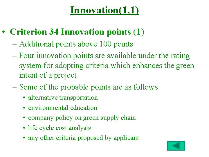 Innovation(1, 1) • Criterion 34 Innovation points (1) – Additional points above 100 points