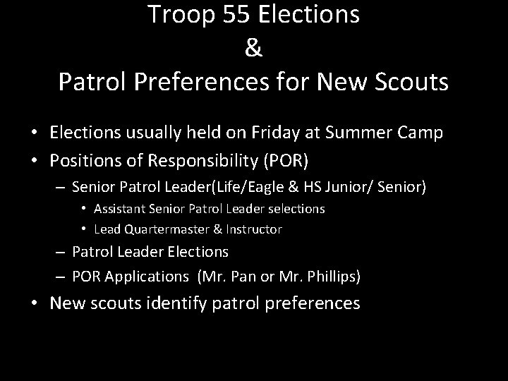 Troop 55 Elections & Patrol Preferences for New Scouts • Elections usually held on