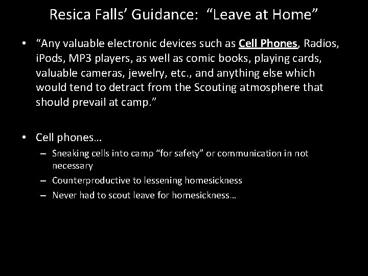 Resica Falls’ Guidance: “Leave at Home” • “Any valuable electronic devices such as Cell
