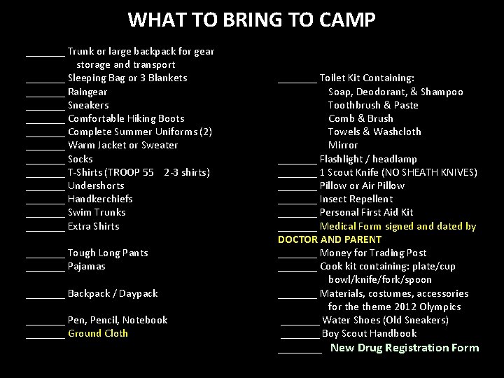 WHAT TO BRING TO CAMP _______ Trunk or large backpack for gear storage and