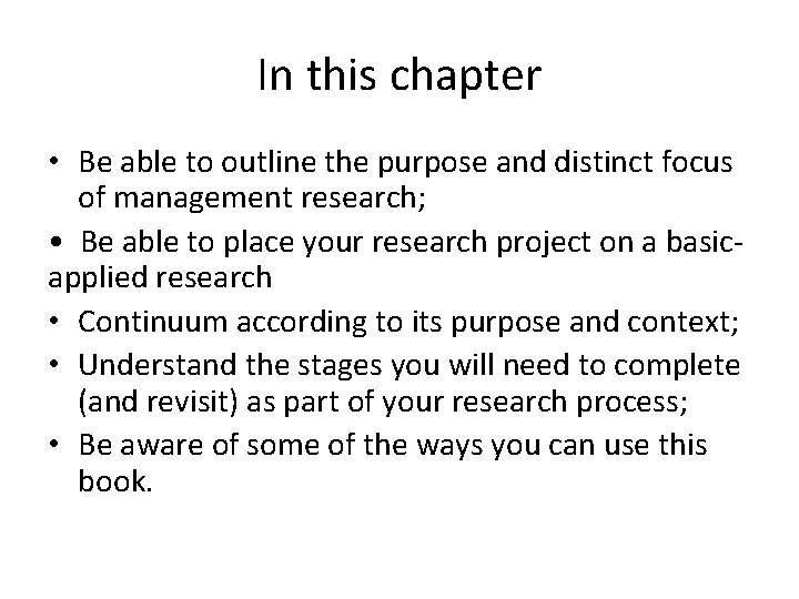 In this chapter • Be able to outline the purpose and distinct focus of