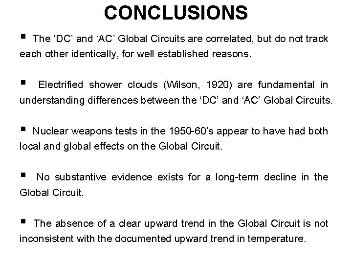 CONCLUSIONS § The ‘DC’ and ‘AC’ Global Circuits are correlated, but do not track