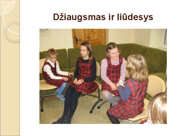 Džiaugsmas ir liūdesys 