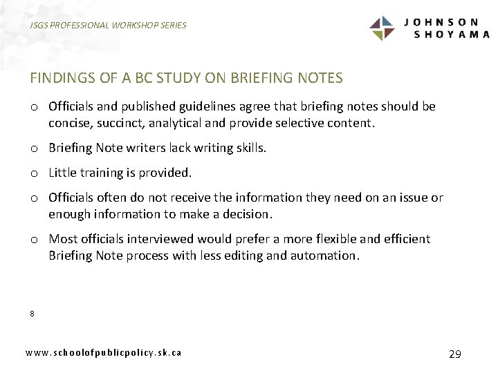 JSGS PROFESSIONAL WORKSHOP SERIES FINDINGS OF A BC STUDY ON BRIEFING NOTES o Officials