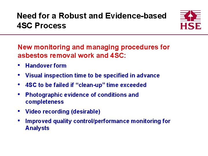 Need for a Robust and Evidence-based 4 SC Process New monitoring and managing procedures