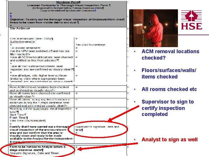  • ACM removal locations checked? • Floors/surfaces/walls/ items checked • All rooms checked