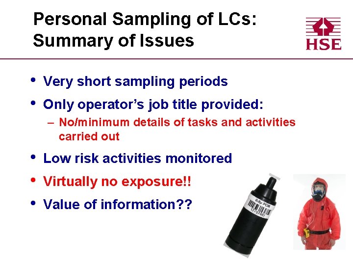 Personal Sampling of LCs: Summary of Issues • • Very short sampling periods Only