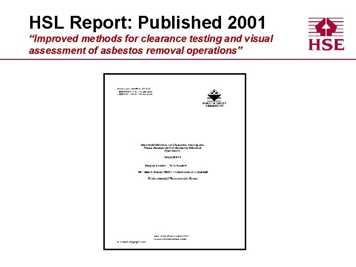 HSL Report: Published 2001 “Improved methods for clearance testing and visual assessment of asbestos