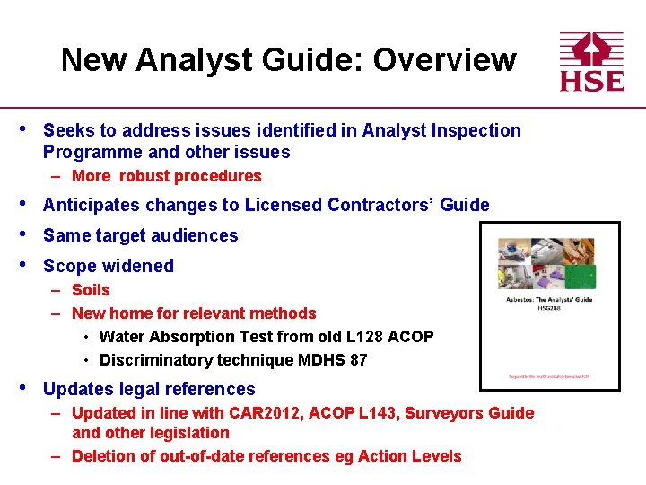 New Analyst Guide: Overview • Seeks to address issues identified in Analyst Inspection Programme