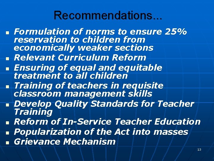 Recommendations. . . n n n n Formulation of norms to ensure 25% reservation