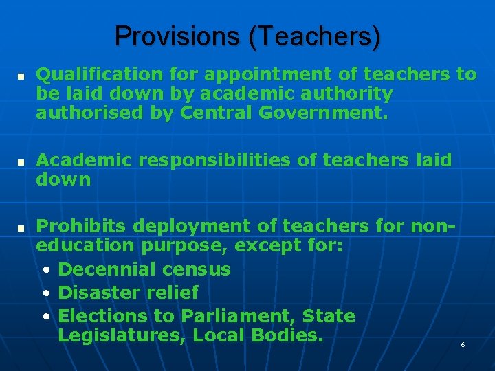 Provisions (Teachers) n n n Qualification for appointment of teachers to be laid down