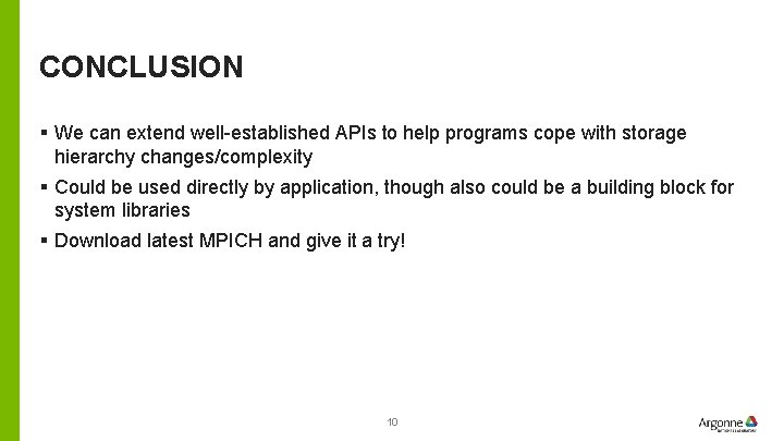 CONCLUSION § We can extend well-established APIs to help programs cope with storage hierarchy
