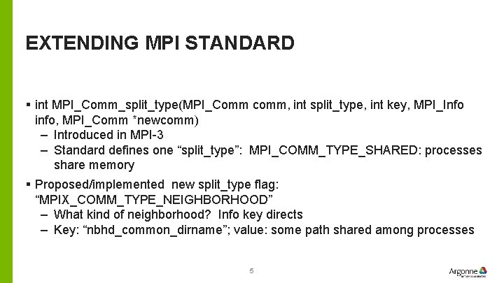 EXTENDING MPI STANDARD § int MPI_Comm_split_type(MPI_Comm comm, int split_type, int key, MPI_Info info, MPI_Comm