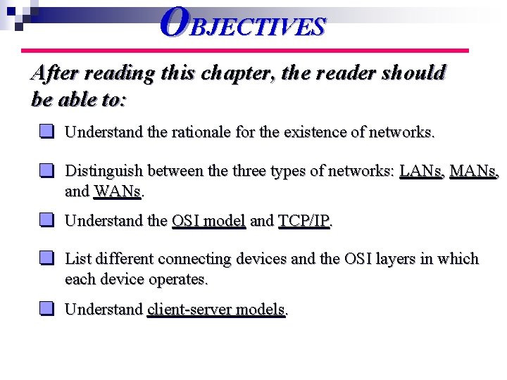 OBJECTIVES After reading this chapter, the reader should be able to: Understand the rationale