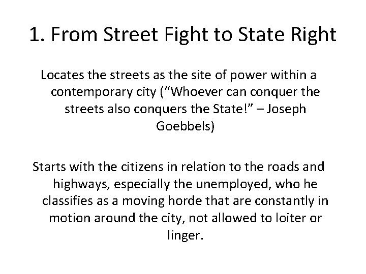 1. From Street Fight to State Right Locates the streets as the site of