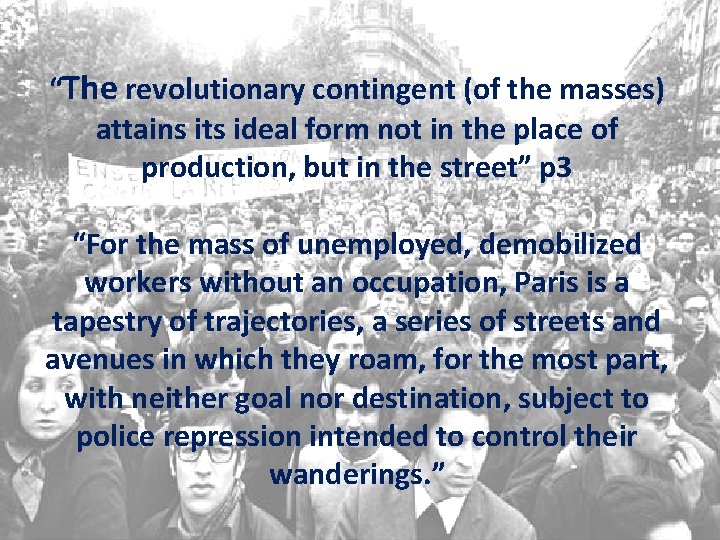 “The revolutionary contingent (of the masses) attains its ideal form not in the place