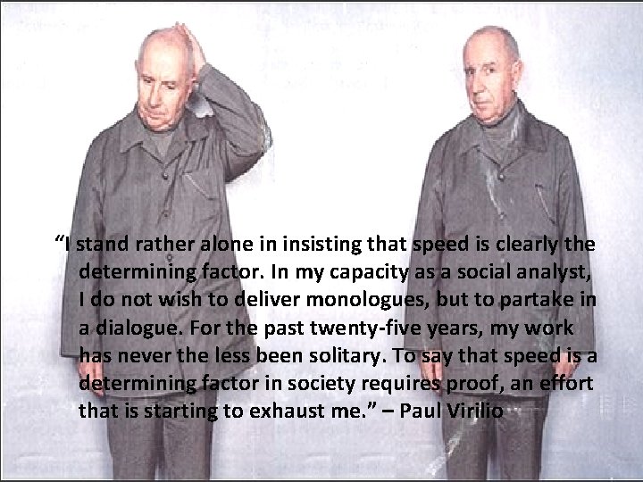 “I stand rather alone in insisting that speed is clearly the determining factor. In