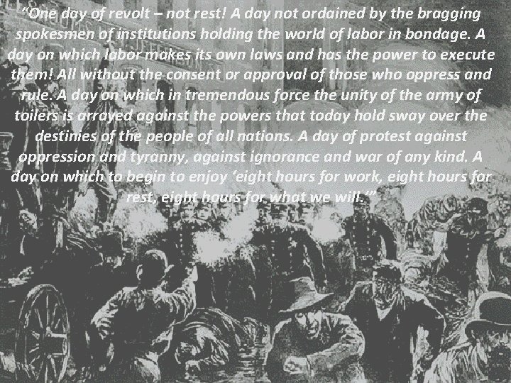 “One day of revolt – not rest! A day not ordained by the bragging