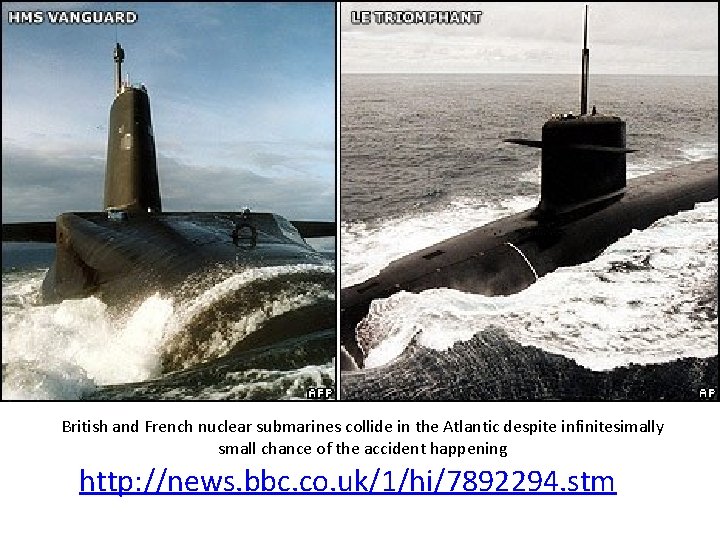 British and French nuclear submarines collide in the Atlantic despite infinitesimally small chance of