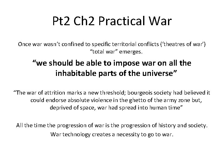Pt 2 Ch 2 Practical War Once war wasn’t confined to specific territorial conflicts