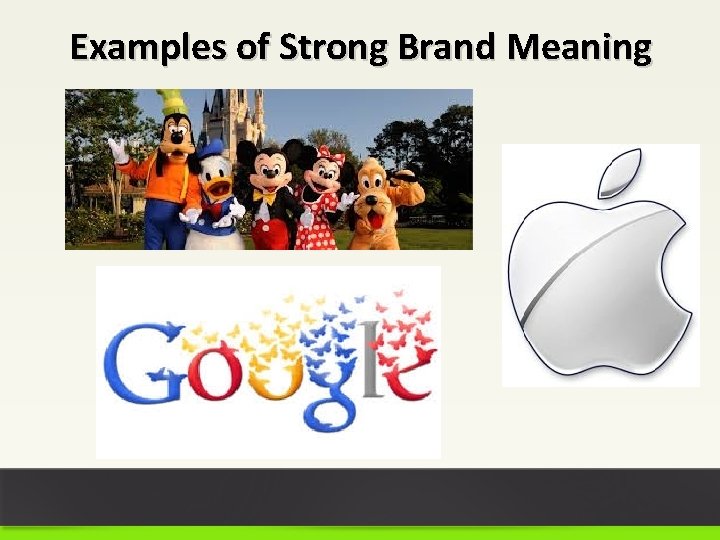 Examples of Strong Brand Meaning 
