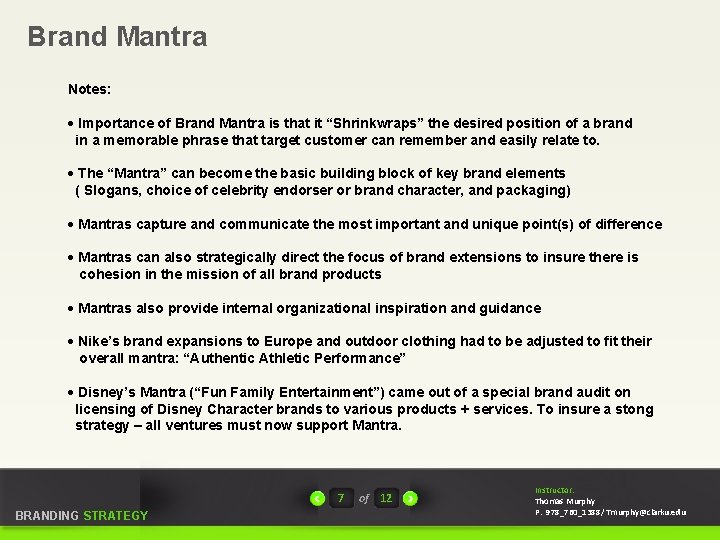 Brand Mantra Notes: · Importance of Brand Mantra is that it “Shrinkwraps” the desired