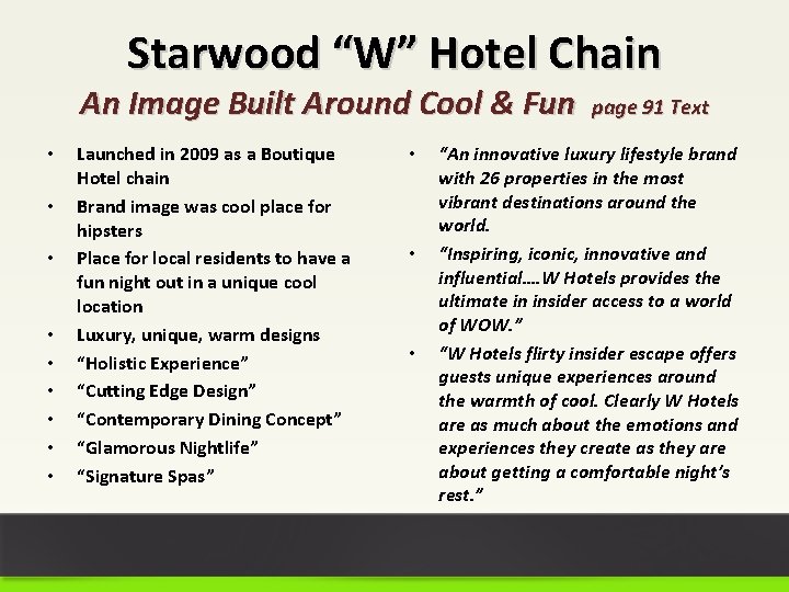 Starwood “W” Hotel Chain An Image Built Around Cool & Fun • • •