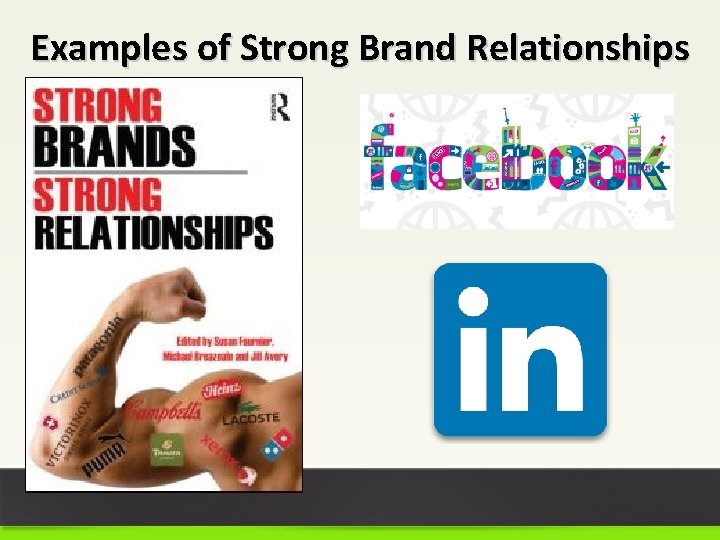 Examples of Strong Brand Relationships 