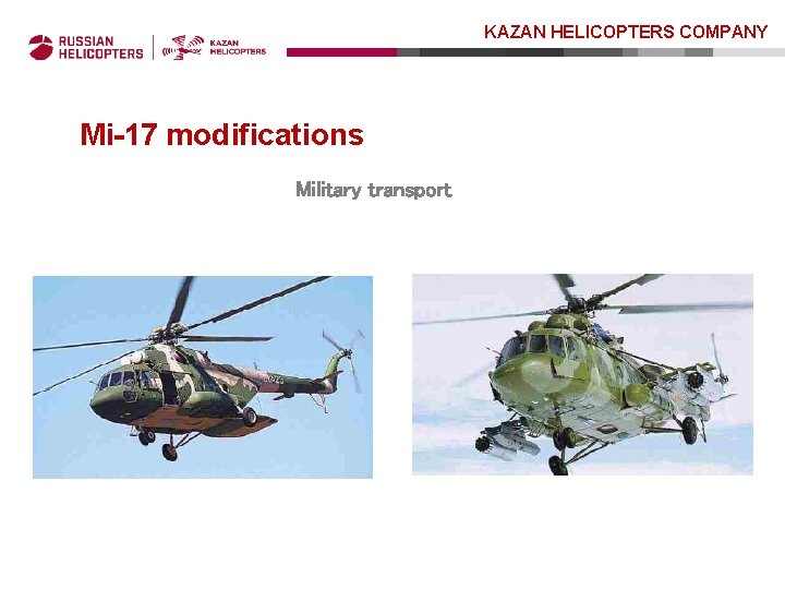 KAZAN HELICOPTERS COMPANY Mi-17 modifications Military transport 