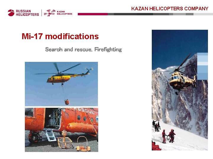KAZAN HELICOPTERS COMPANY Mi-17 modifications Search and rescue. Firefighting 
