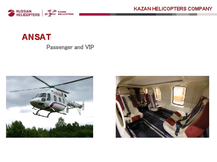 KAZAN HELICOPTERS COMPANY ANSAT Passenger and VIP 