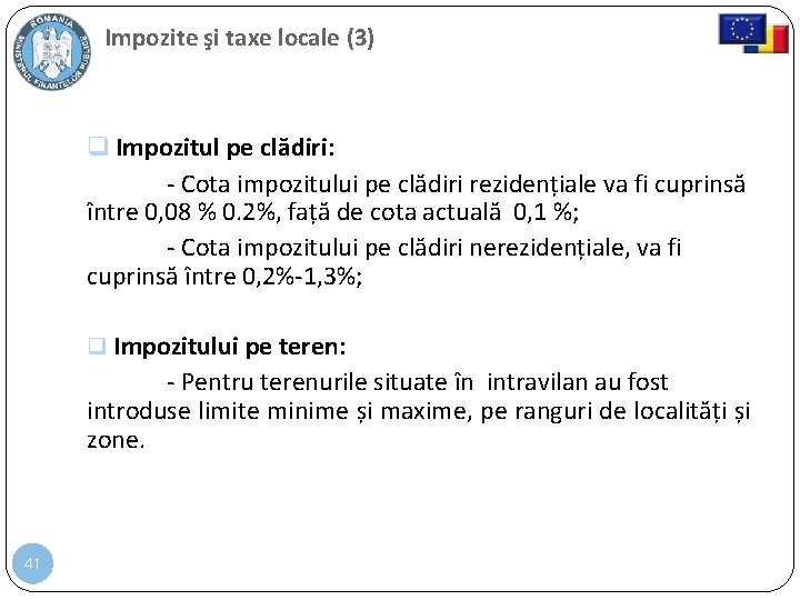 Impozite şi taxe locale (3) q Impozitul pe clădiri: - Cota impozitului pe clădiri