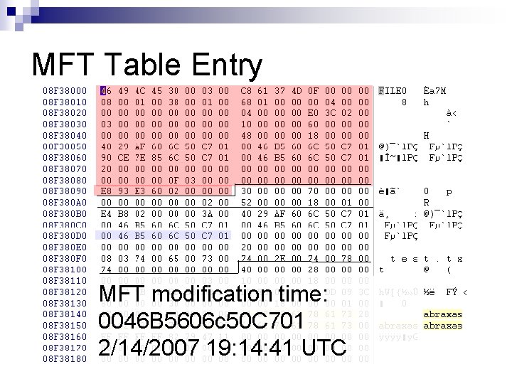 MFT Table Entry MFT modification time: 0046 B 5606 c 50 C 701 2/14/2007