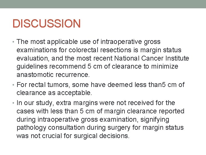 DISCUSSION • The most applicable use of intraoperative gross examinations for colorectal resections is