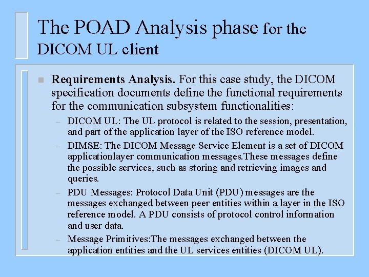 The POAD Analysis phase for the DICOM UL client n Requirements Analysis. For this