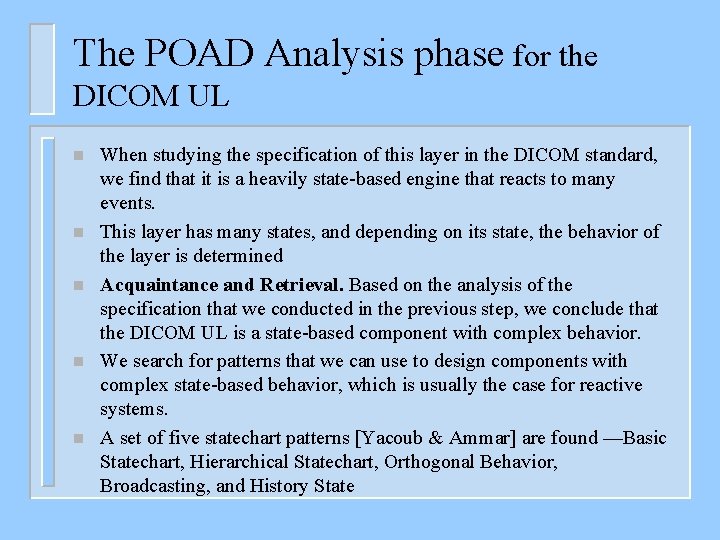 The POAD Analysis phase for the DICOM UL n n n When studying the
