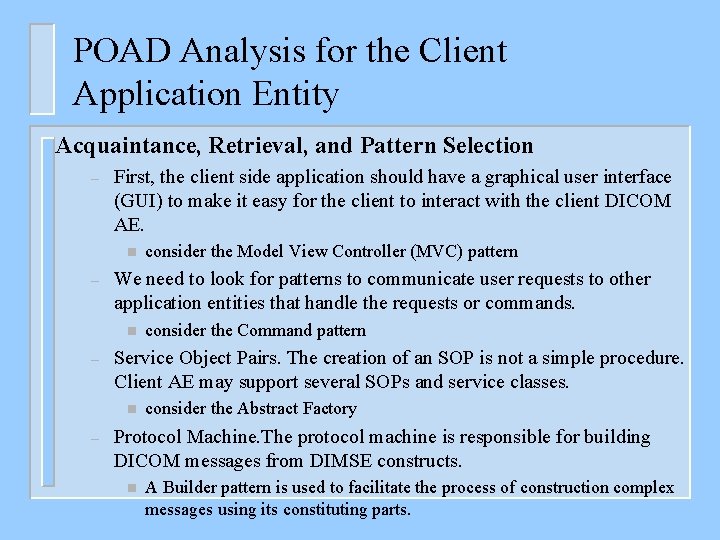 POAD Analysis for the Client Application Entity Acquaintance, Retrieval, and Pattern Selection – First,