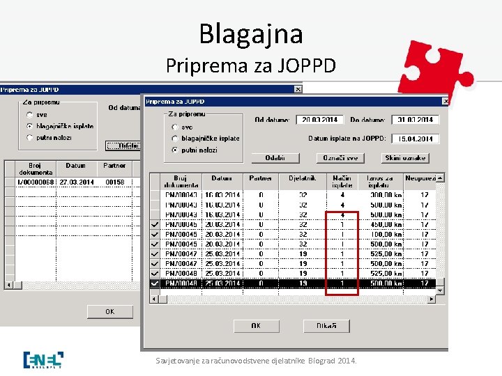 Blagajna Priprema za JOPPD Savjetovanje za računovodstvene djelatnike Biograd 2014. 
