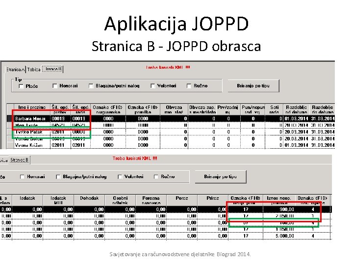 Aplikacija JOPPD Stranica B - JOPPD obrasca Savjetovanje za računovodstvene djelatnike Biograd 2014. 