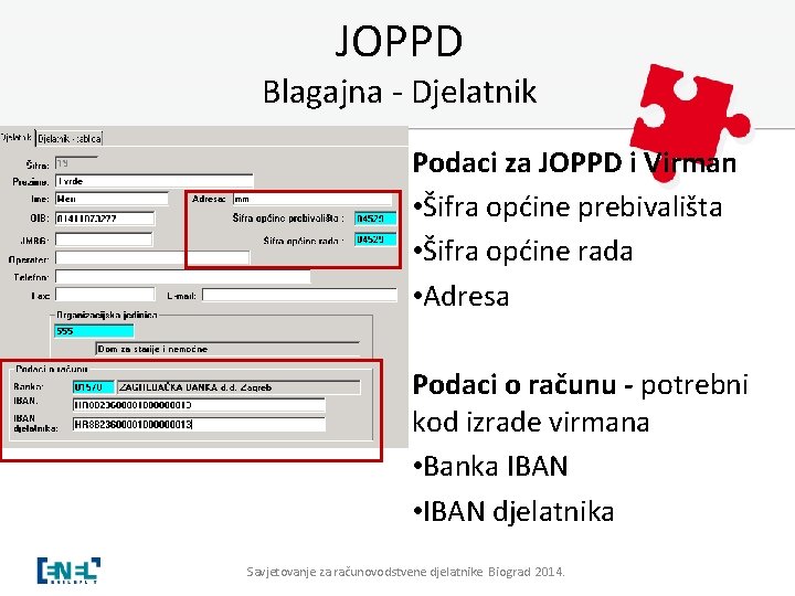 JOPPD Blagajna - Djelatnik Podaci za JOPPD i Virman • Šifra općine prebivališta •