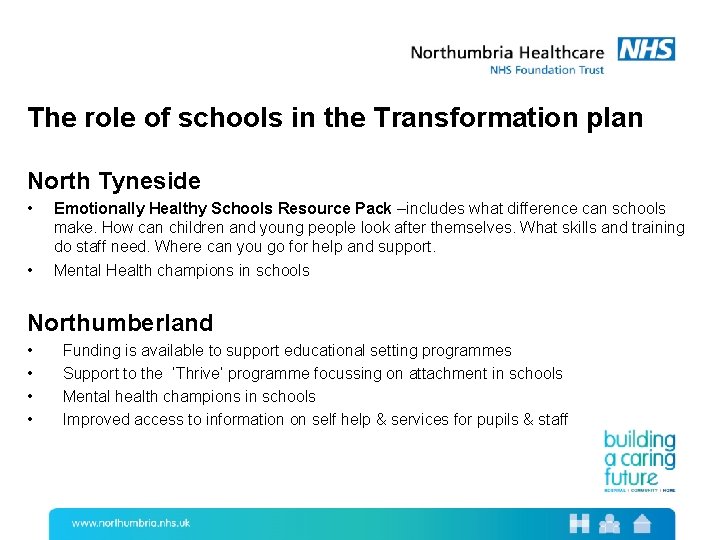 The role of schools in the Transformation plan North Tyneside • • Emotionally Healthy