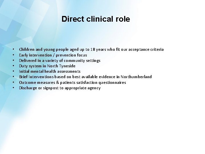 Direct clinical role • • Children and young people aged up to 18 years