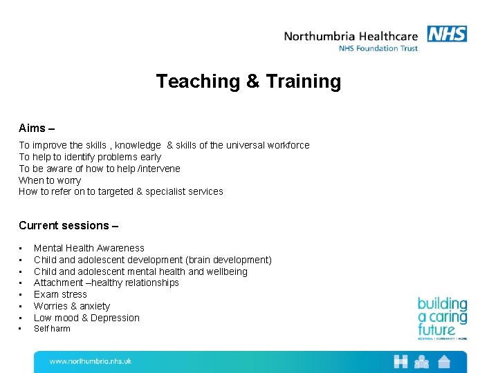 Teaching & Training Aims – To improve the skills , knowledge & skills of