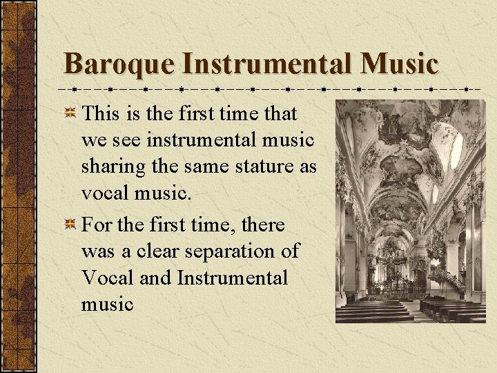 Baroque Instrumental Music This is the first time that we see instrumental music sharing