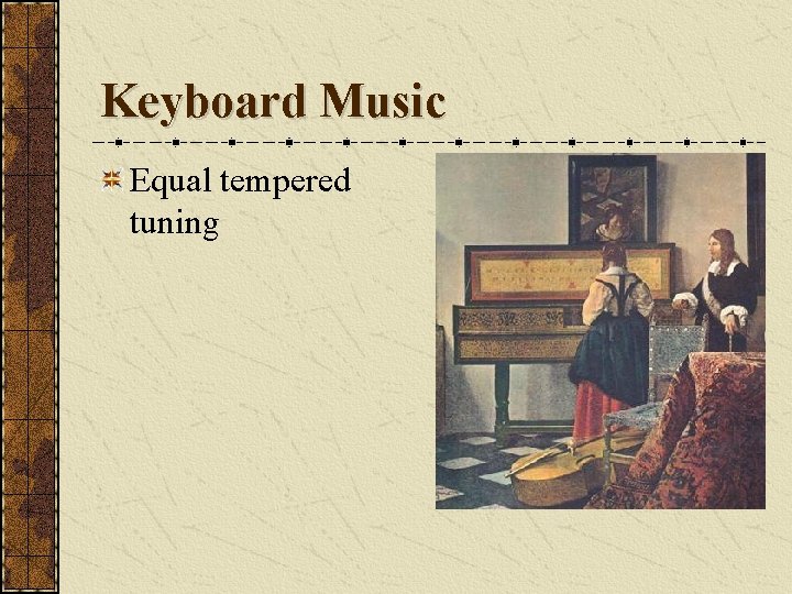 Keyboard Music Equal tempered tuning 