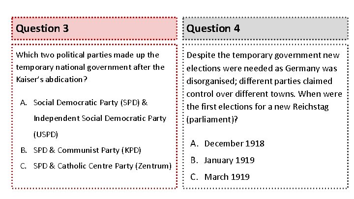 Question 3 Question 4 Which two political parties made up the temporary national government
