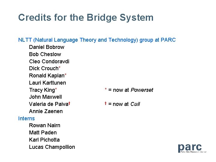 Credits for the Bridge System NLTT (Natural Language Theory and Technology) group at PARC